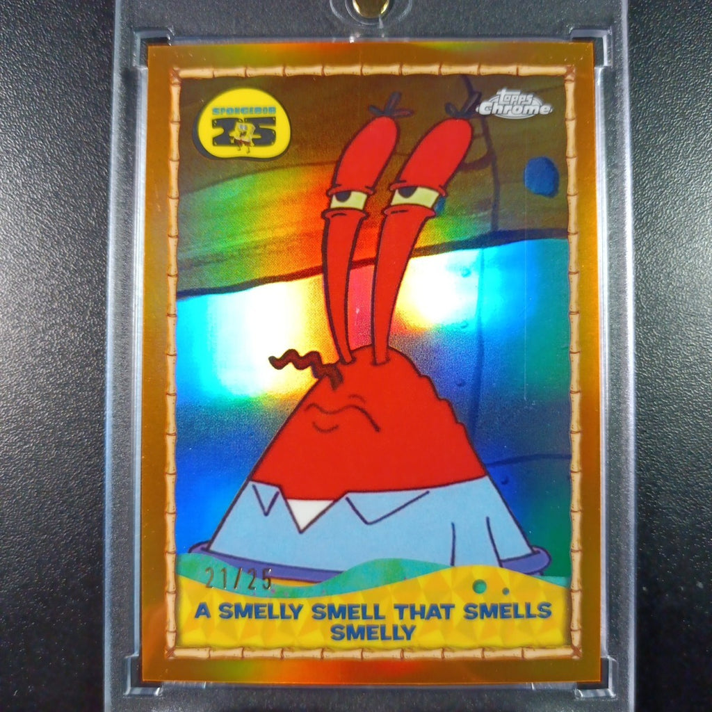 SpongeBob # /25 Mr. Krabs A Smelly Smell Orange Refractor Card Topps Case Hit